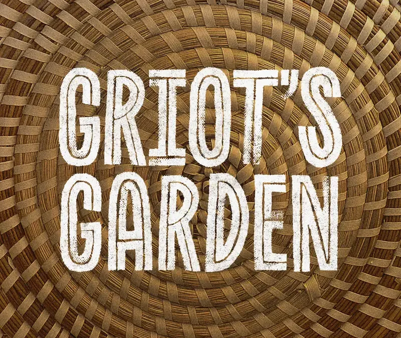 Griot’s Garden Podcast